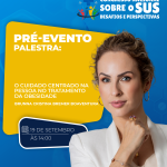 Palestra de Pré-evento: O cuidado centrado na pessoa no tratamento da obesidade