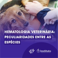 CURSO DE HEMATOLOGIA VETERINÁRIA: PECULIARIDADES ENTRE AS ESPÉCIES