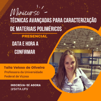 MINICURSO PRESENCIAL: Técnicas avançadas para caracterização de materiais poliméricos